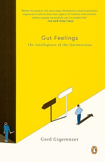 Gut Feelings : The Intelligence of the Unconscious