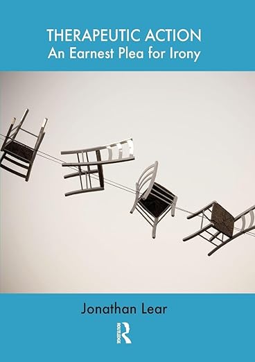 Therapeutic action : an earnest plea for irony
