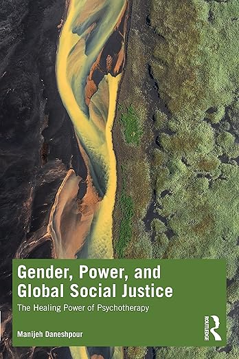 Gender, Power, and Global Social Justice : The Healing Power of Psychotherapy